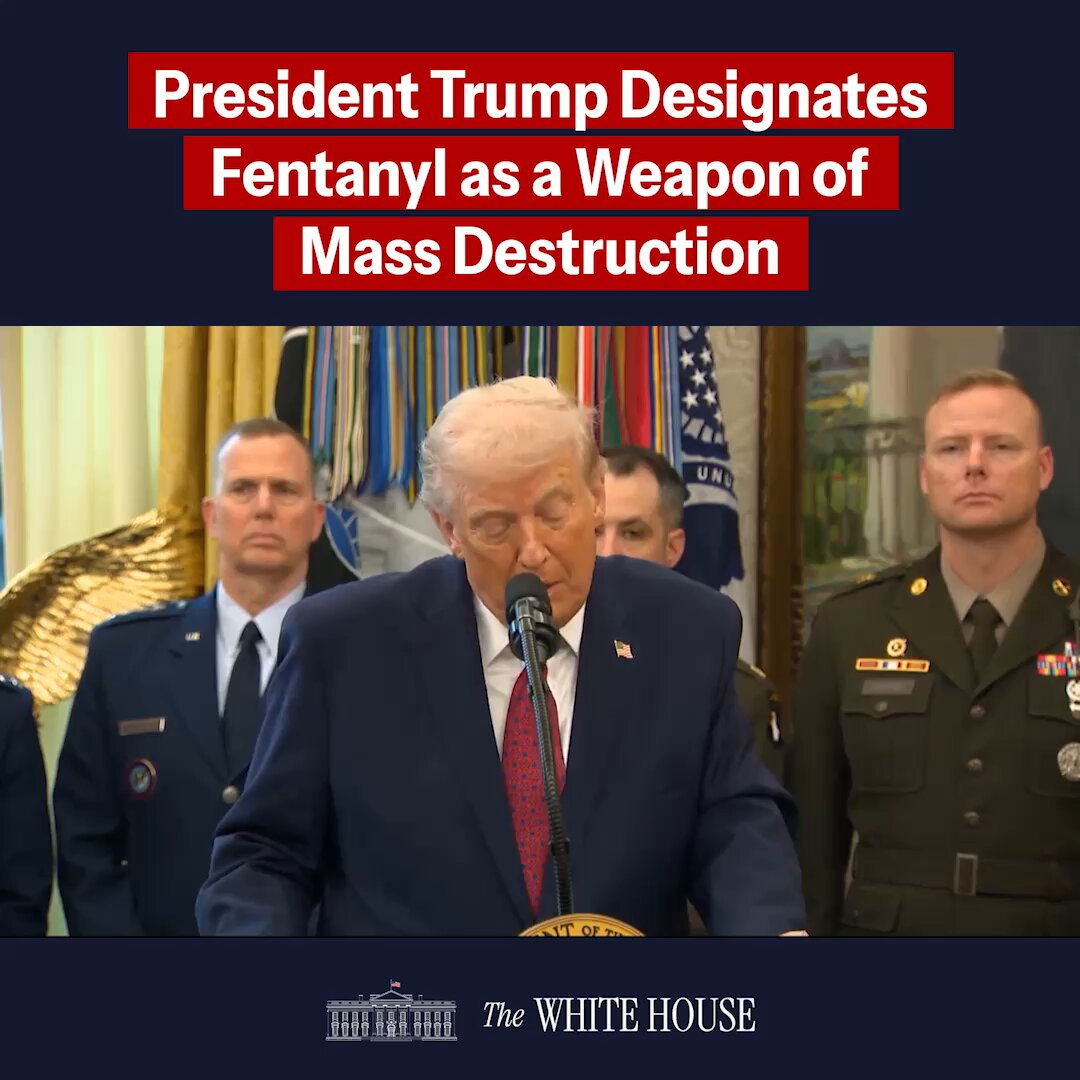 BREAKING: President Trump just declared FENTANYL a WEAPON OF MASS DESTRUCTION. This critical step unleashes every tool to combat the cartels &amp; foreign networks responsible for flooding communities with this deadly substance—the leading cause of death among Americans aged 18-45.