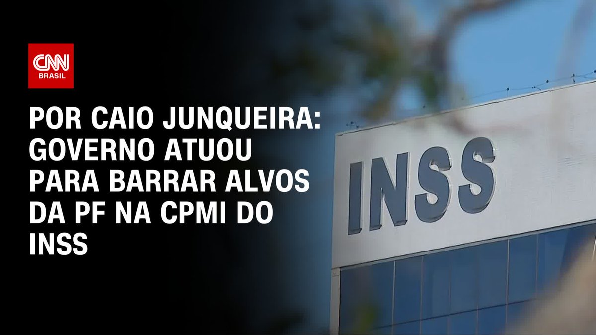 Por Caio Junqueira → Governo atuou para barrar alvos da PF na CPMI do INSS; assista #CNNPrimeTime