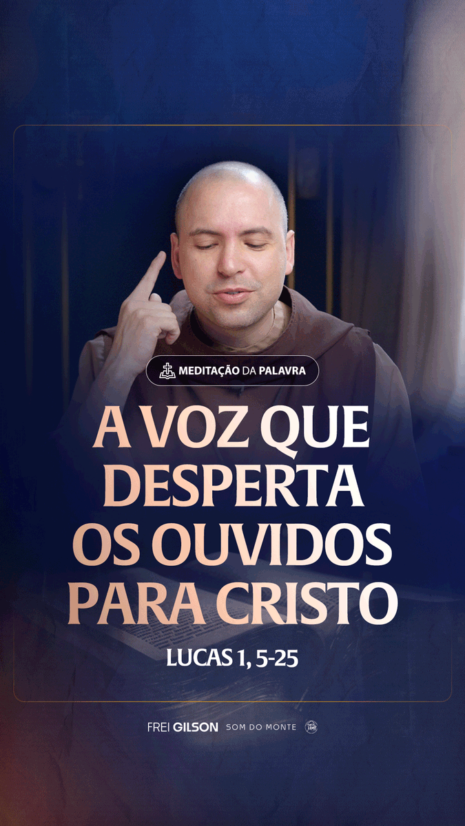 A voz que desperta os ouvidos para Cristo | (Lucas 1, 5-25) #2564 | Meditação da Palavra Passagens Complementares: Lucas 16,16 João 1,1