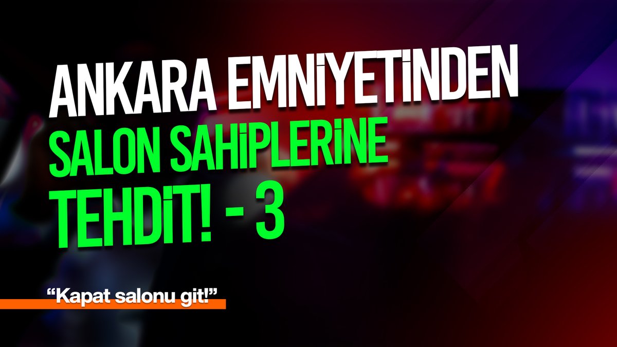 Ankara Emniyetinden Salon Sahiplerine Tehdit - 3 | Mayıs 2024 “Kapat salonu git!” AlparslanHoca Açıklıyor #AnkaraEmniyeti