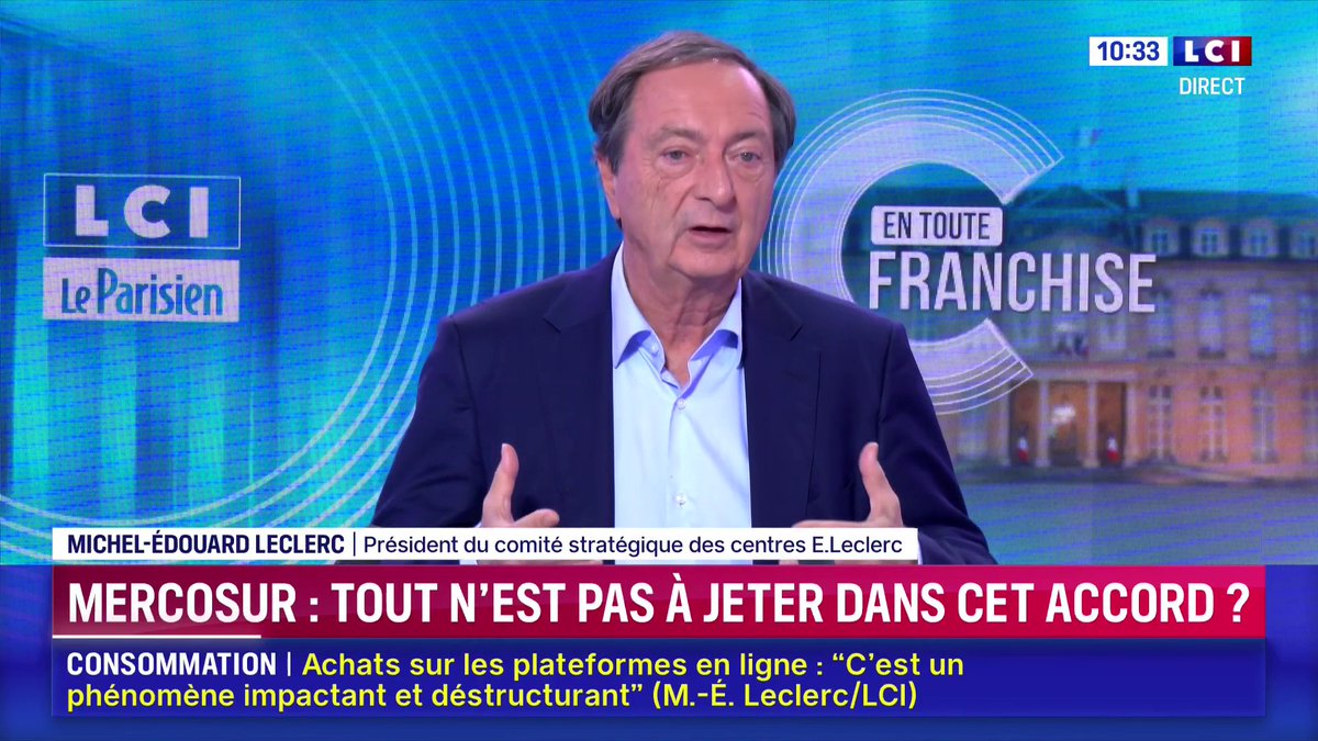 đŁïž Mercosur : "Je regrette que tous ceux qui pensent que cet accord est bĂ©nĂ©fique ne s'expriment pas." : Michel-Edouard Leclerc