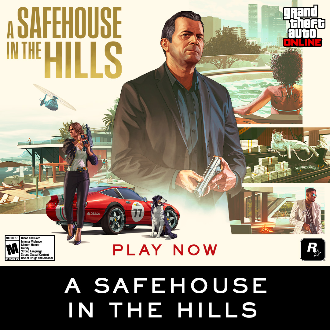 GTA Online: A Safehouse in the Hills, now available. Choose a lavish new mansion property from three distinct locations in Los Santos’ most exclusive neighborhoods and be greeted by a familiar face. Plus, get the new Progen Luiva supercar, and more. Play now.