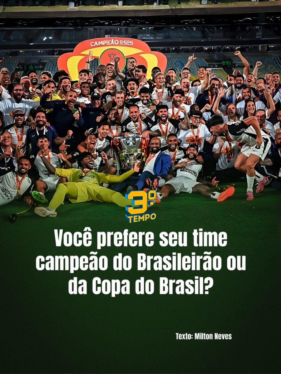 Você prefere seu time campeão do Brasileirão ou da Copa do Brasil?