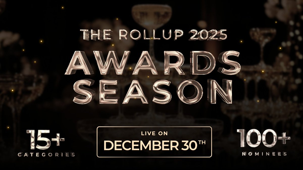 Introducing: The Rollup 2025 Awards. 10+ categories. 50+ nominees. 1 awards ceremony. See you December 30th 🥂