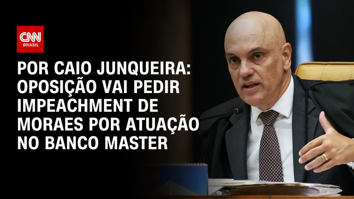 Por Caio Junqueira: Oposição vai pedir impeachment de Moraes por atuação no Banco Master; assista #CNNHoraH