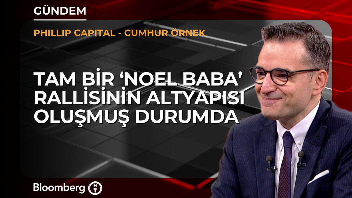 Phillip Capital - Cumhur Örnek: 📍 Tam bir 'Noel Baba' rallisinin altyapısı oluşmuş durumda