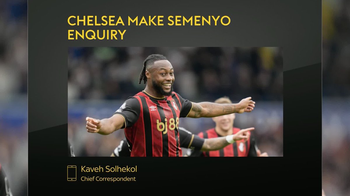 BREAKING: Chelsea have made an enquiry to sign Bounemouth's Antoine Semenyo 🚨🔵