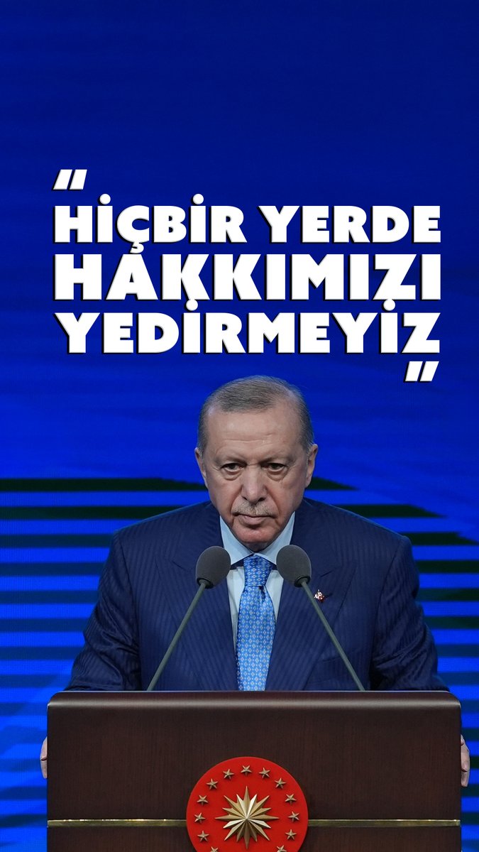 "İster Doğu Akdeniz'de, ister Ege'de, isterse başka bir yerde olsun; biz ne hak yeriz, ne de hakkımızı yediririz." Cumhurbaşkanı Recep Tayyip Erdoğan.