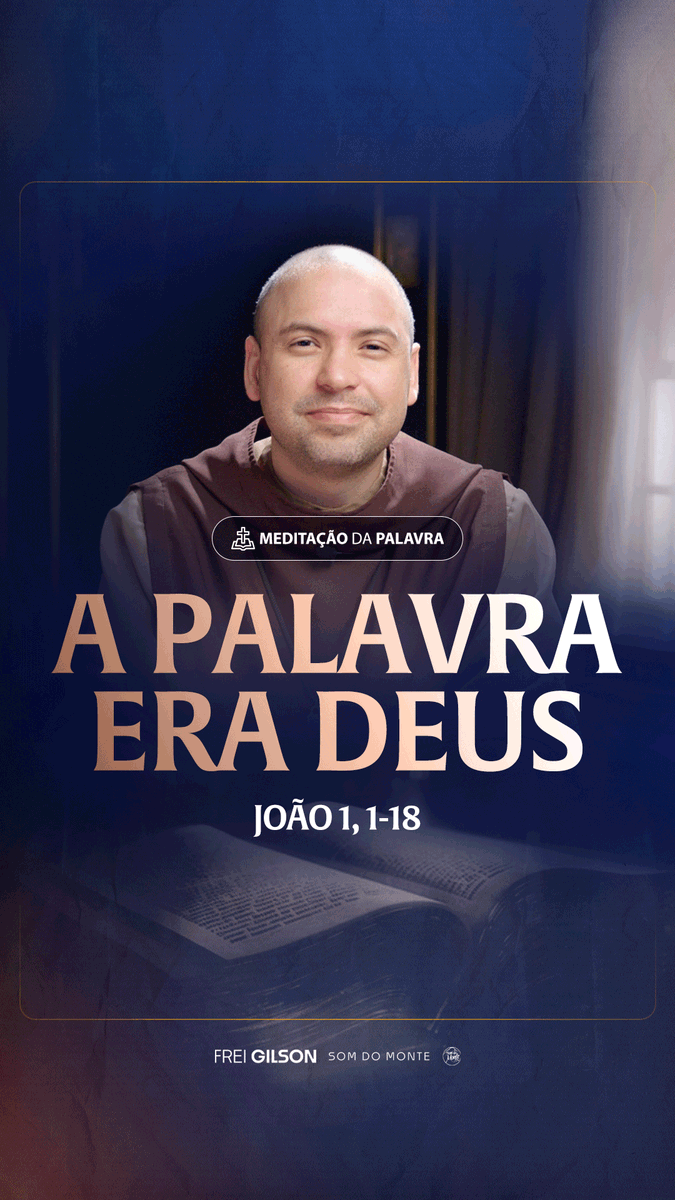 A Palavra era Deus | (João 1, 1-18) #2570 | Meditação da Palavra