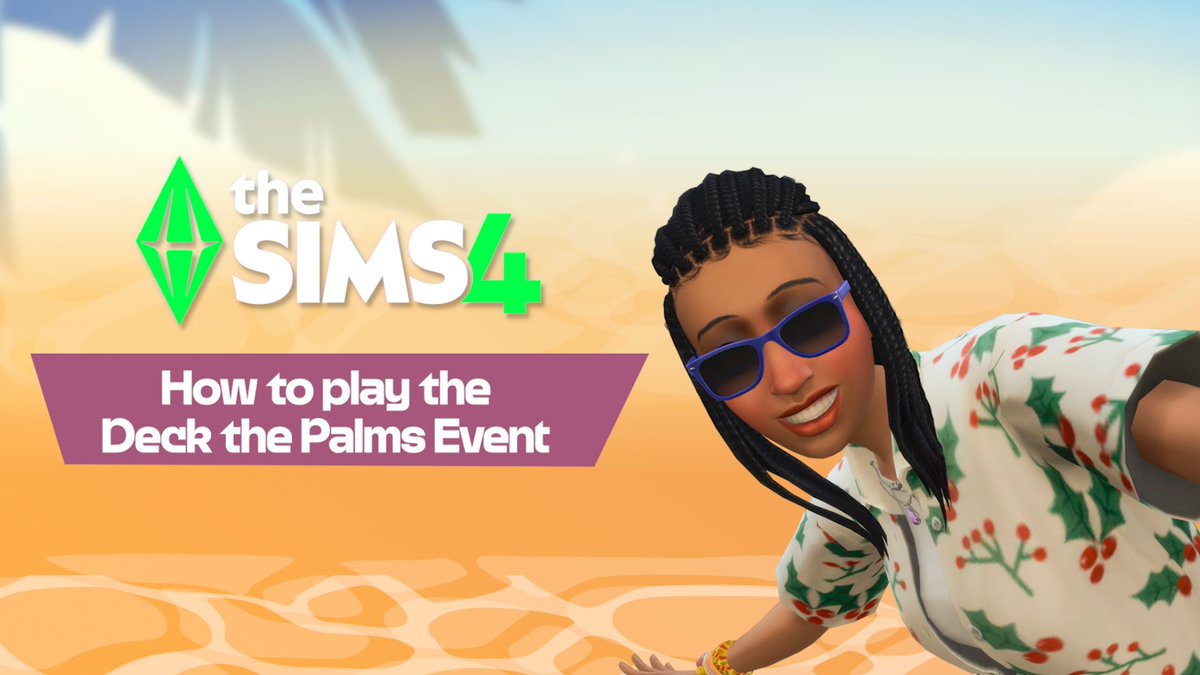 Hey, Simmers! Just a quick reminder that the Deck the Palms Event is ✨on✨ Learn all about it in the video below.