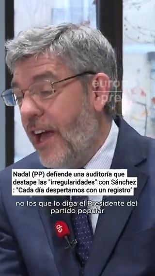 Nadal (PP) defiende una auditoría que destape las "irregularidades" con Sánchez: "Cada día despertamos con un registro"