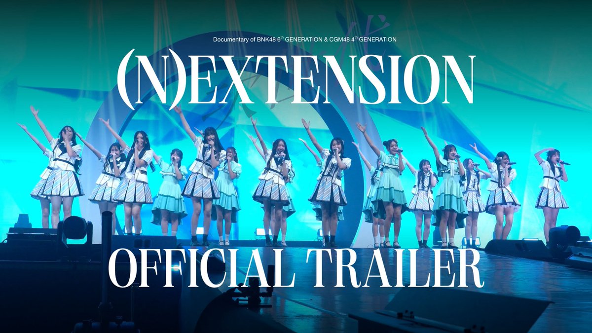 [🚅👊🏻] #BNK48CGM48_NEXTENSION OFFICIAL TRAILER (N)EXTENSION Documentary of BNK48 6th Generation &amp; CGM48 4th Generation 🗓️ 9 JAN 2026 (17:00/20:00) 🗓️ 18 JAN 2026 (11:00) 🎫 460/640 THB ➫ NOW - 16 JAN 2026 (12:00) #BNK48 #CGM48
