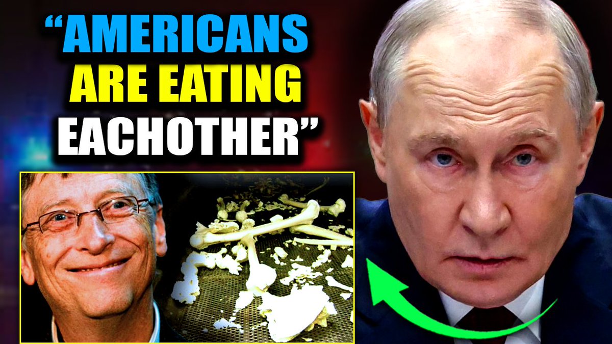 🚨 Putin Releases Evidence Bill Gates Is Pumping Human Remains Into U.S. Food Supply Americans are being fed to each other - and most people have no idea it's happening.
