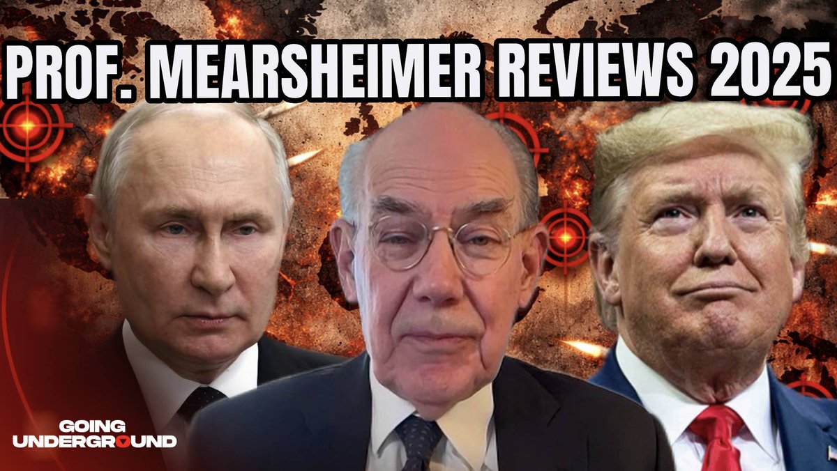 🚨NEW EPISODE OF GOING UNDERGROUND⚡️ Prof. John Mearsheimer Reviews 2025: Trump’s Foreign Policy Failures, Ukraine Proxy War, Gaza, Iran How powerful is the Israel lobby in the US🇺🇸 after the Gaza genocide? How will the Ukraine🇺🇦 proxy war end? How likely is a second US-Israeli war on Iran🇮🇷? All this and more in the season finale episode of Going Underground