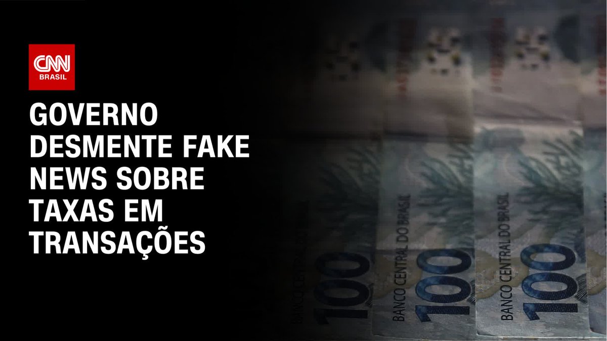 Governo desmente fake news sobre taxas em transações; assista #LiveCNNBrasil
