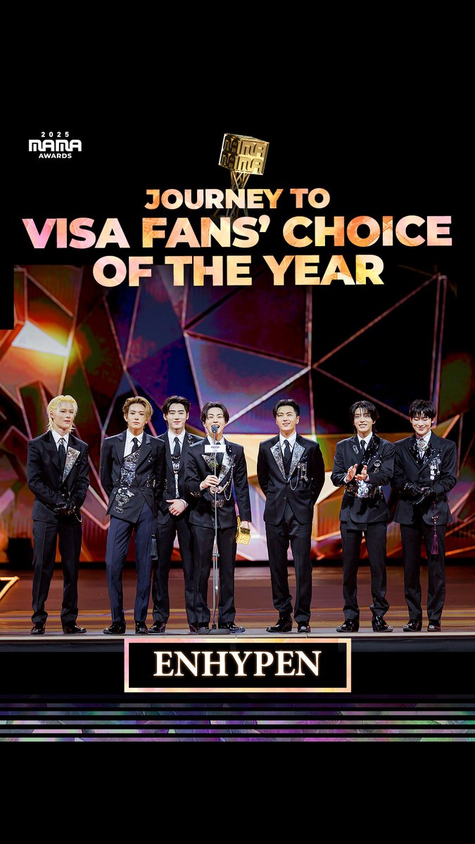 [#2025MAMA] JOURNEY TO VISA FANS' CHOICE OF THE YEAR #ENHYPEN 🏆 Every step, remembered. 오늘이 있기까지, 함께 쌓아온 ENHYPEN의 기록들 2021 WORLD WIDE FANS' CHOICE TOP 10 2021 BEST NEW MALE ARTIST 2022 WORLDWIDE FANS' CHOICE 2023 WORLDWIDE FANS' CHOICE 2024 FANS' CHOICE MALE TOP 10 2025 TELASA FAVORITE GLOBAL ARTIST 2025 FANS' CHOICE MALE TOP 10 2025 VISA FANS CHOICE OF THE YEAR HEAR MY ROAR, UH-HEUNG 2025 MAMA AWARDS #MAMAAWARDS #2025MAMAAWARDS