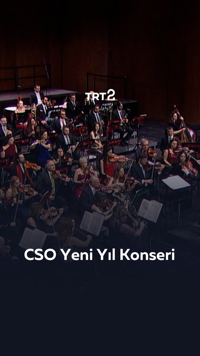 Cumhurbaşkanlığı Senfoni Orkestrası Yeni Yıl Konseri, bu akşam 23.15’te TRT 2’de! 🎻