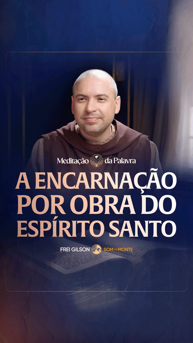 A encarnação por obra do Espírito Santo | (Gálatas 4, 4-7) #2577 | Meditação da Palavra Passagens Complementares: Mateus 1,20 Lucas 1,34-35 Hebreus 2,14 Romanos 8,3