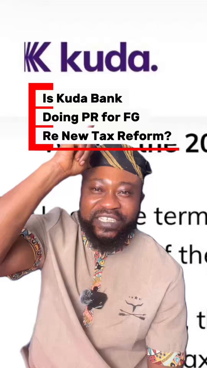 Is Kuda Bank helping the Nigerian government to rationalize new tax reforms? Plus proof that the new system isn’t designed to protect low income earners. Its only goal is to widen the tax net.