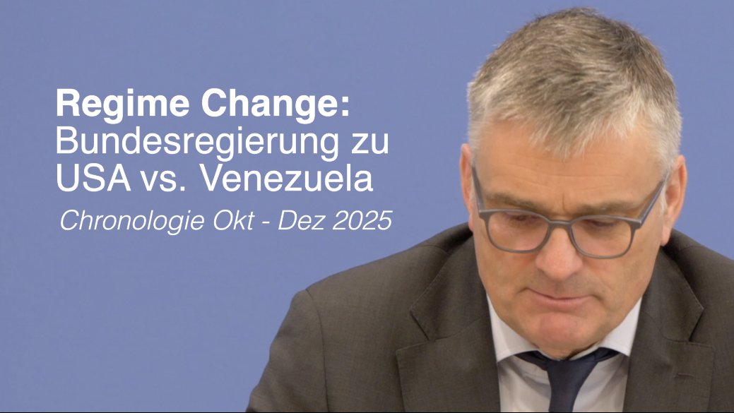Chronologie: Die Bundesregierung zum Regime Change der USA in Venezuela (Oktober bis Dezember 2025) 🙈🙉🙊