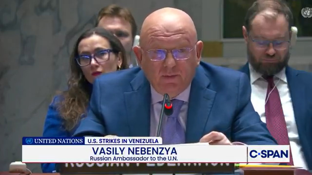 Russian Ambassador to the United Nations Vasily Nebenzya: "There is no and can be no justification for the crimes cynically perpetrated by the United States in Caracas…We call upon the U.S. leadership to immediately release the legitimately elected president of an independent state..."