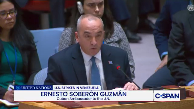 Cuban Ambassador to the United Nations Ernesto Soberón Guzmán: "The U.S. military attack against Venezuela has no justification whatsoever...This is an imperialist and fascist aggression with objectives of domination."
