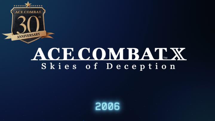 Memorial Video for ‘ACE COMBAT X’, released on 26th October 2006, is now available. Experience the appeal of ‘ACE COMBAT X’, where the course of battle changes in countless ways based on the player's decisions! #ACECOMBATX #ACEX #ACECOMBAT #ACE30th