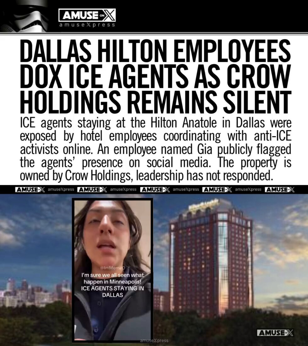 POLITICAL VIOLENCE: Hilton Hotels is facing a public relations crisis as employees of its franchises are refusing to book rooms for DHS and doxxing ICE Agents staying in their hotels. Crow Holdings Hilton Anatole is booking rooms for ICE but rogue employees like Gia are using social media to alert anti-ICE activists to their location. Four months ago a shooter targeted an ICE facility just down the road from the hotel shooting three and killing two. FYI Bill Ackman