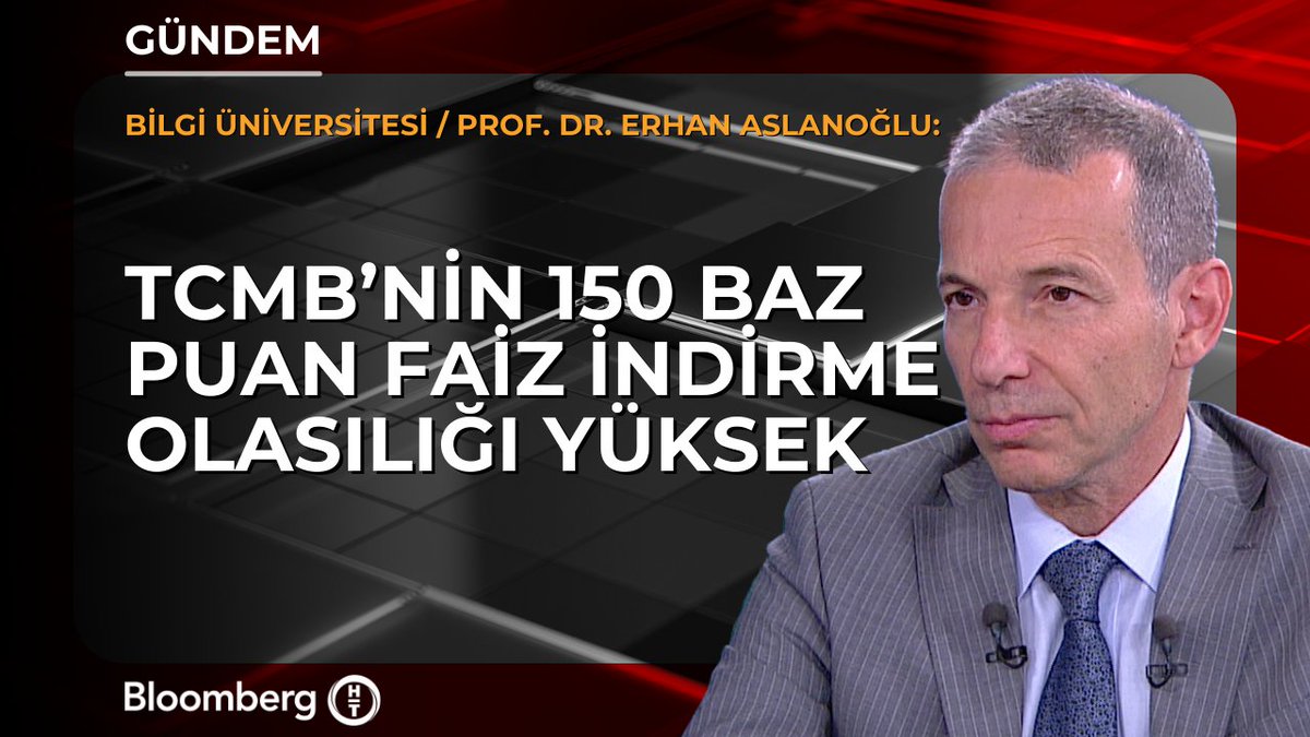 Prof. Dr. Erhan Aslanoğlu: 📍 TCMB'nin 150 baz puan faiz indirme olasılığı yüksek