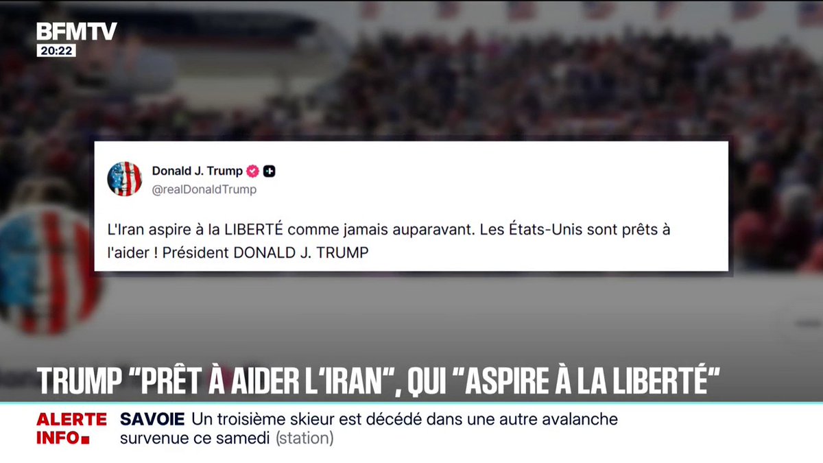 Révolte en Iran : Donald Trump a indiqué que "l'Iran aspire à la liberté et que les États-Unis sont prêts à aider"