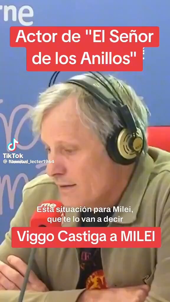 Viggo Mortensen, el legendario ARAGORN de "El Señor de los Anillos" llama "PAYASO" a Javier Milei.