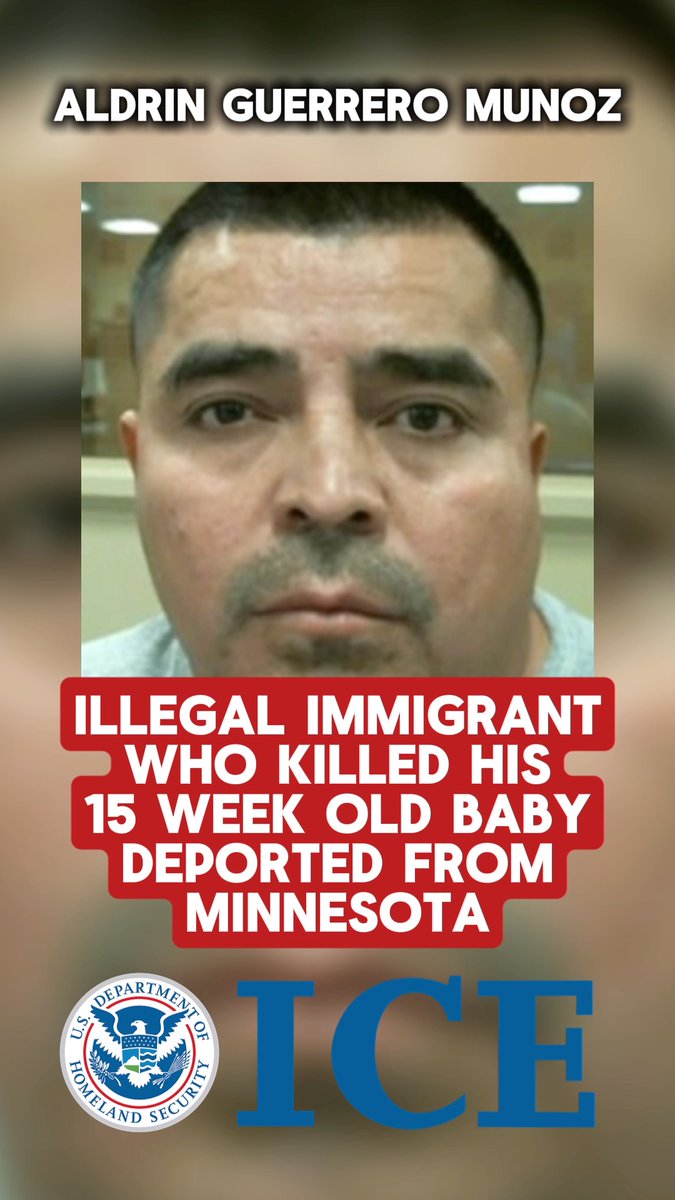 Aldrin Guerrero Munoz slammed his 15 week old baby's head against the wall, killing him. He was recently detained by ICE in Minnesota and deported. These are the kind of people Walz, Frey, and Klobuchar are defending as our "neighbors"