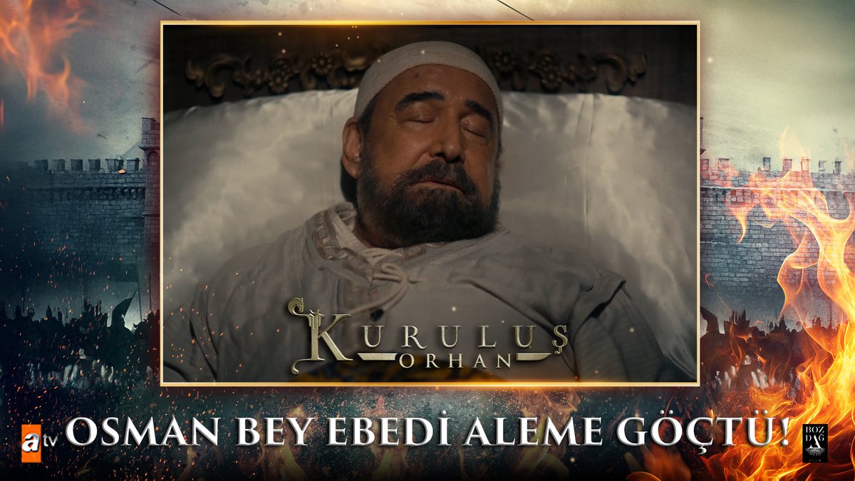 “Gayrı ebedi aleme göçerim…” #KuruluşOrhanBursanınFethi atv Bozdağ Film