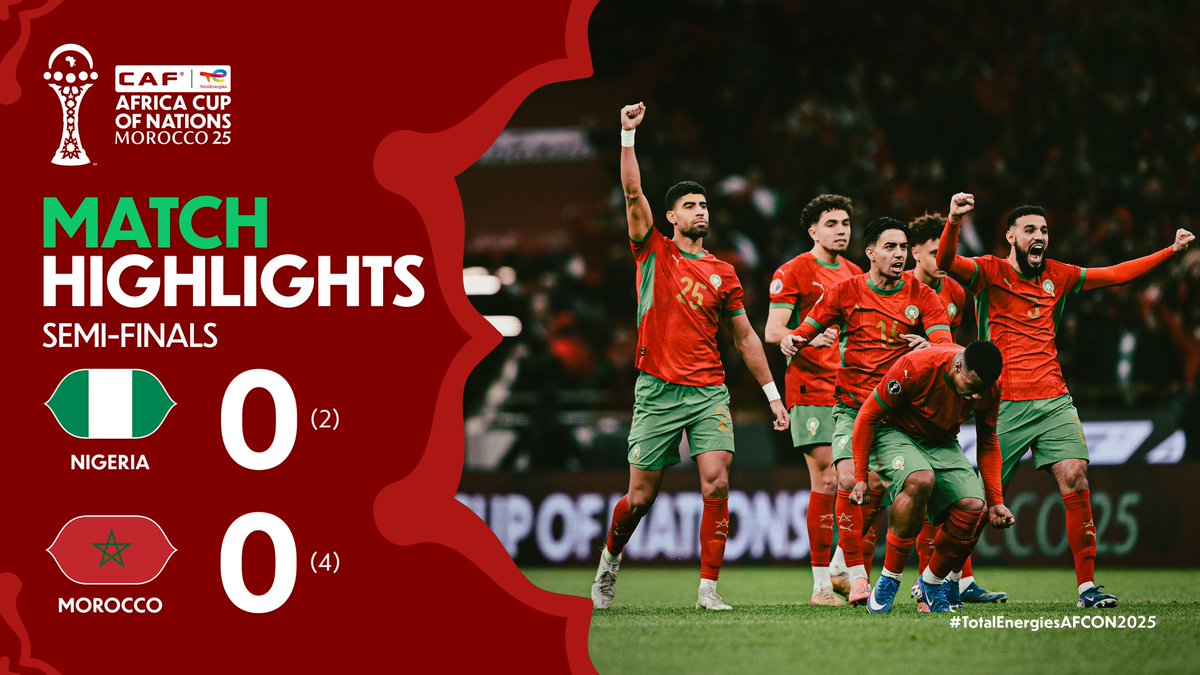 🎥 HIGHLIGHTS: 🇳🇬(2)0–0(4)🇲🇦 Morocco win it on penalties. Marching to the #TotalEnergiesAFCON2025 final.