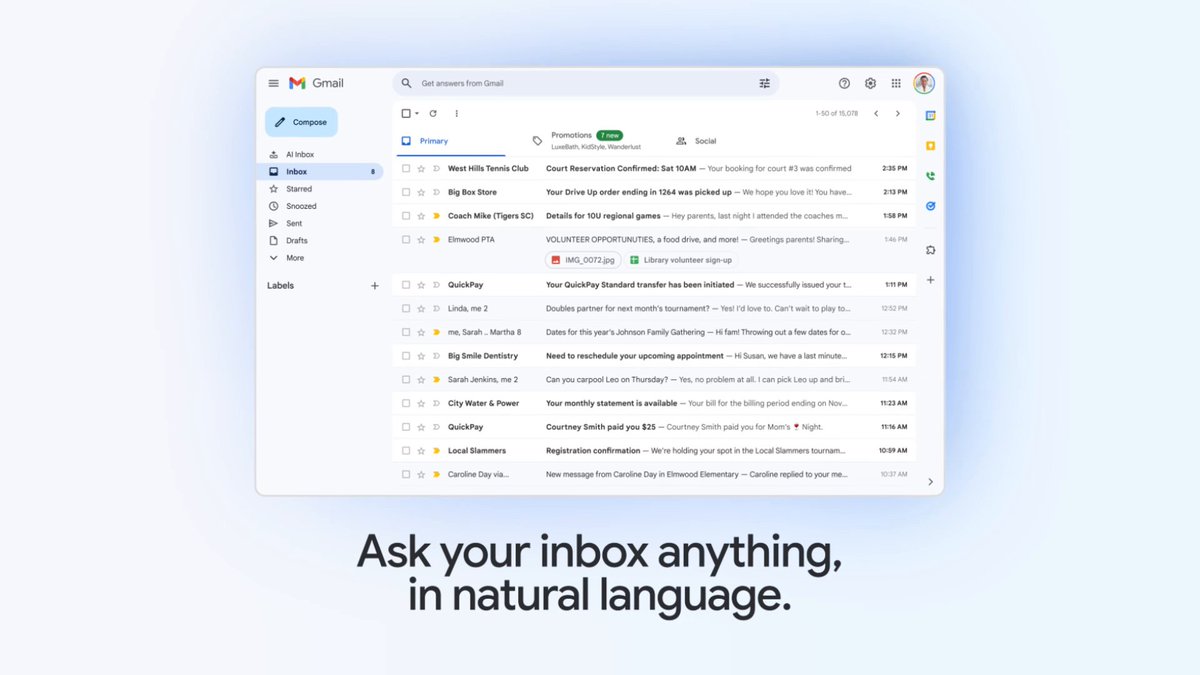 Gmail in the Gemini era is here to help you find answers faster. Just ask your inbox a question, and get an AI Overview instantly with the details you’re looking for. Available to all US Google AI Pro and Ultra subscribers.