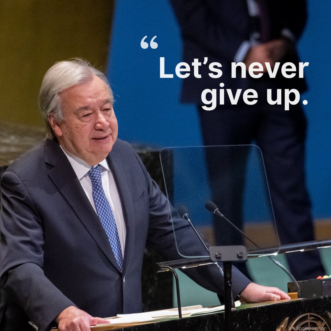 The world is changing – often in ways that are unsettling, but also in ways that are inspiring. Even in the rough seas of today, we can anchor our action in peace, dignity & hope. That takes the best efforts of everyone. Let’s never give up.