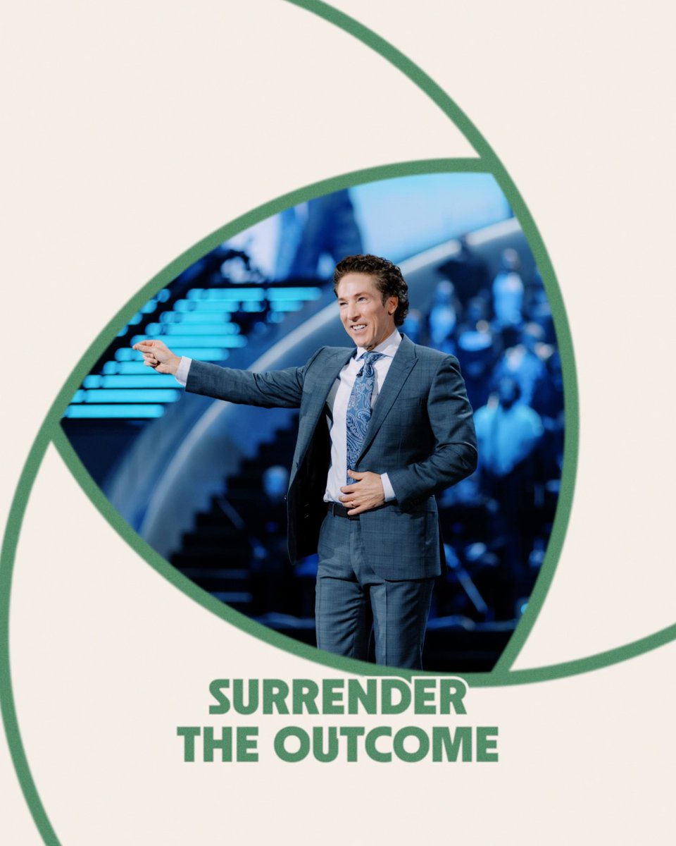 Some of the things you’re disappointed over, wondering why they didn’t work out, “Why is there such a delay, why won’t my business grow?” If you’ll stay in faith, one day you’ll see what God was up to. It will be better than what you had in mind. Listen to this new message from Joel! "Surrender the Outcome":