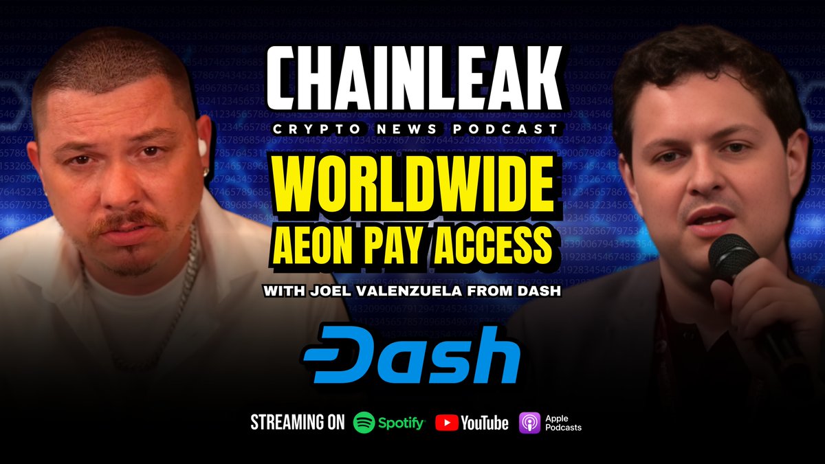 🚨 #ChainLeakPodcast 🚨 Dash - Worldwide Aeon Pay Access With guest Joel Valenzuela Presented by Dash 📌 Episode Highlights (2:01) Dash for Daily Payments (5:52) Aeon Pay Partnership (29:26) Real-World Merchants (34:48) Future for Dash Partner |