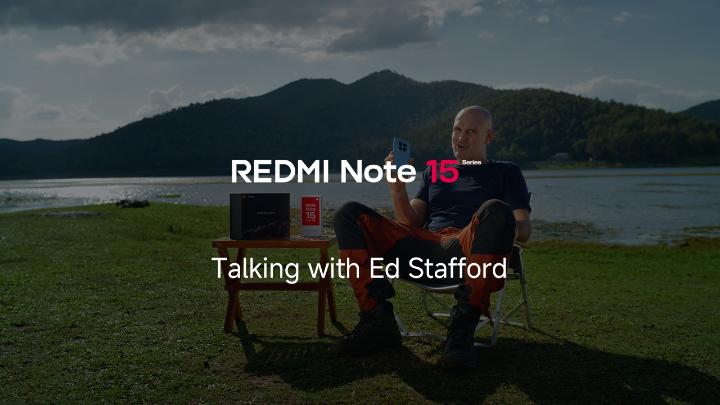 Go further, no fuss. Ed Stafford trusts REDMI Note 15 Series to stay steady. Ready to make it yours? See more in Ed Stafford's Rite of Passage.
