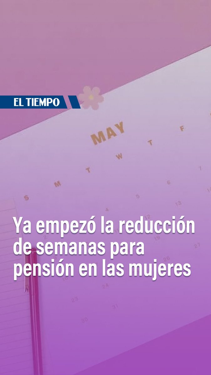 📅 Desde el primero de enero de este año empezó a aplicarse la reducción de semanas para pensión en las mujeres. 📉 De 1.300 pasaron a 1.250 semanas, manteniendo la edad mínima de 57 años.
