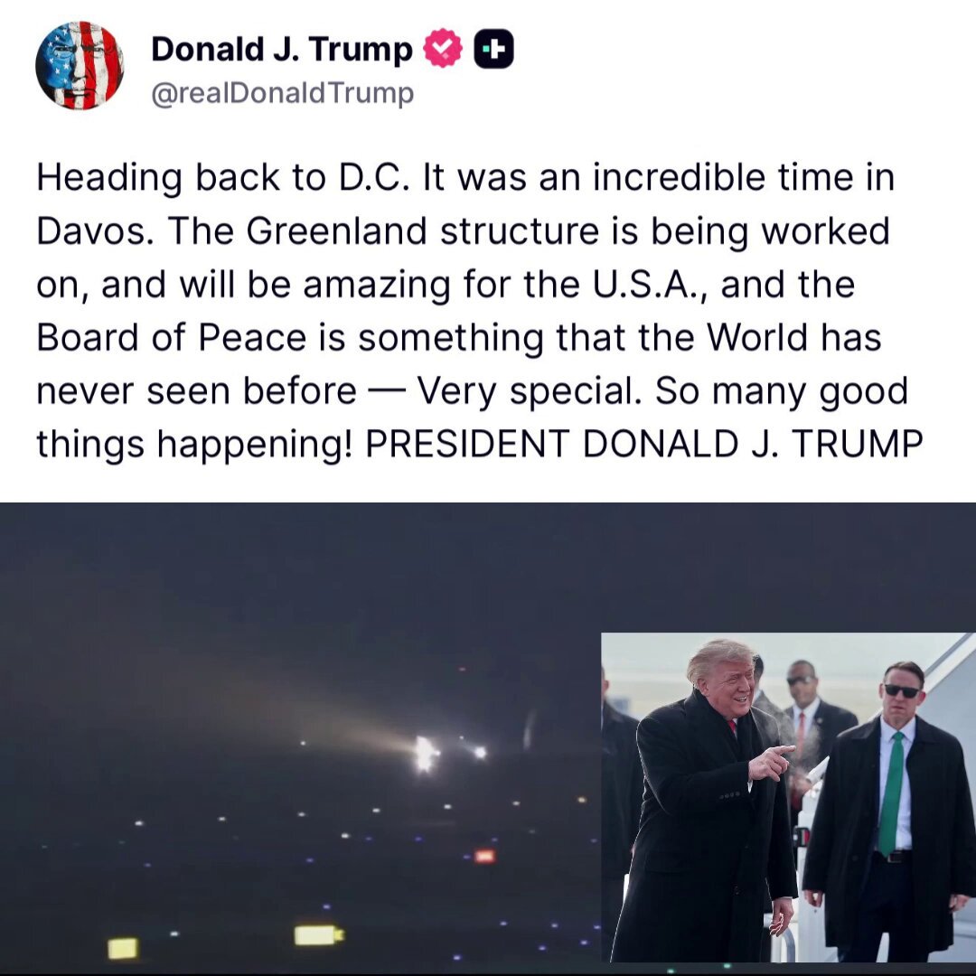 🚨 IT'S OFFICIAL: President Trump is headed BACK to the White House from Davos "The Greenland structure is being worked on, and will be amazing for the U.S.A., and the Board of Peace is something that the World has never seen before — Very special. So many good things happening! PRESIDENT DONALD J. TRUMP" 🔥🔥🔥