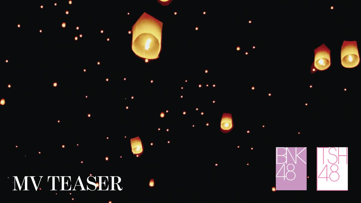 [🏮✨] #BNK48TSH48_SkyLanternWish MV TEASER 2026.01.24 (ICT) 00:00 – Digital Streaming 12:00 – First Performance &amp; MV Premiere 📍#.SkyLanternWish_FirstPerf All times are in Indochina Time (ICT/GMT+7). #SkyLanternWish #天灯愿 #BNK48 #TSH48