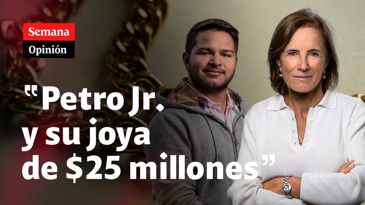"¿De qué viven los hijos del presidente, Nicolás Petro Burgos, el que no crio, y Nicolás Petro Alcocer, el que crio? Gastan como esos riquitos blancos, que papi se lo consiente y tapa": Salud Hernández-Mora