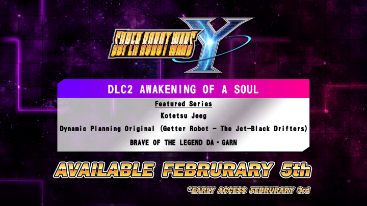 Another brave soul awakens… SUPER ROBOT WARS Y — DLC 2 “Awakening of a Soul” launches for Early Access on Feb 3 (PT) and General Access on Feb 5 (PT). Plus, a Free Update Patch v1.2.0 drops Feb 2 (PT). Official Site: #SuperRobotWarsY