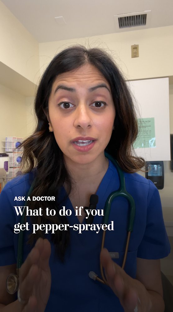 If you get pepper-sprayed, avoid rubbing your eyes. Instead, irrigate them with lots of water, says Dr. Trisha Pasricha, our Ask a Doctor columnist.