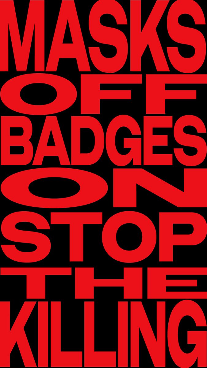 Masks off. Badges on. Stop the killing.