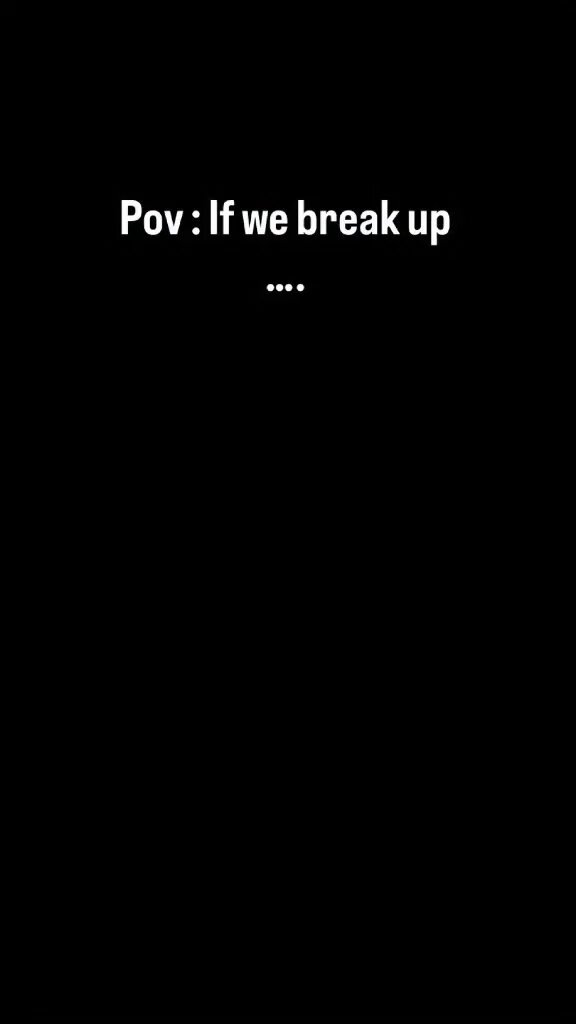 Pov : if we break up 😭