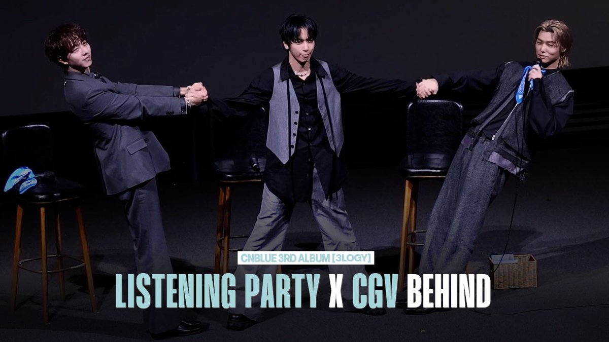 CNBLUE (씨엔블루) 3RD ALBUM [3LOGY] LISTENING PARTY X CGV BEHIND ✔ #CNBLUE #씨엔블루 #3LOGY #Killer_Joy