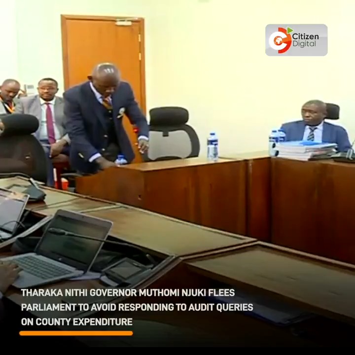 Tharaka Nithi Governor Muthomi Njuki flees Parliament to avoid responding to audit queries on county expenditure