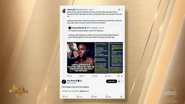 ELON MUSK SLAMS CASTING OF CHRISTOPHER NOLAN FILM: 'The View' co-hosts weigh in after Musk weighed in on rumors that Christopher Nolan has cast Oscar-winning Lupita Nyong'o as Helen of Troy in the big screen version of 'The Odyssey.'